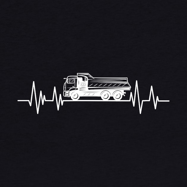 Dump Truck Driver  heartbeat Birthday dumptruck lover by mezy